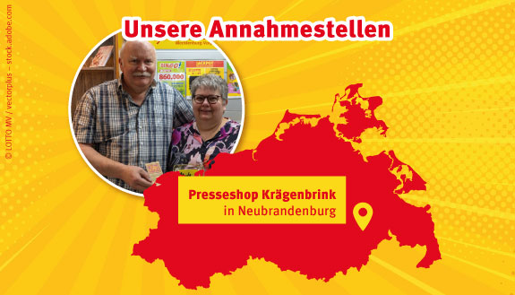 Wir stellen vor – unsere Annahmestellen: Presseshop Krägenbrink in Neubrandenburg und Landkarte MV.